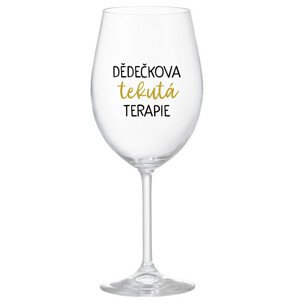 DĚDEČKOVA TEKUTÁ TERAPIE - čirá sklenice na víno 350 ml