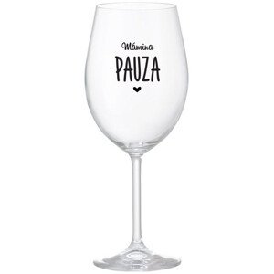 MÁMINA PAUZA - čirá sklenice na víno 350 ml