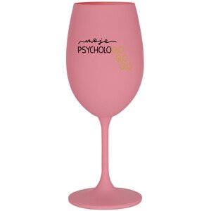 MOJE PSYCHOLOGLOGLOGLO - růžová sklenice na víno 350 ml