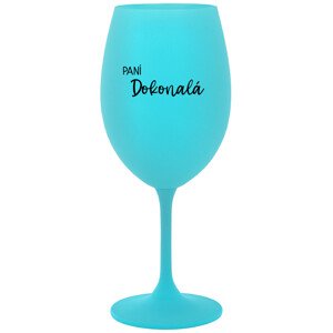 PANÍ DOKONALÁ - tyrkysová sklenice na víno 350 ml