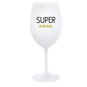 SUPER MÁMA - bílá  sklenice na víno 350 ml