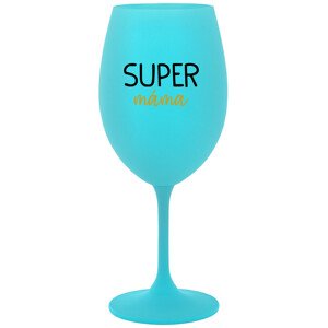 SUPER MÁMA - tyrkysová sklenice na víno 350 ml
