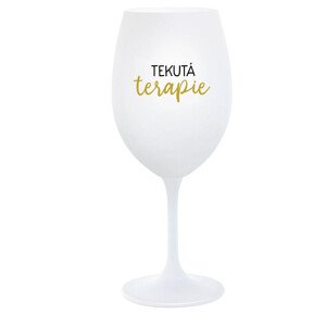 TEKUTÁ TERAPIE - bílá  sklenice na víno 350 ml