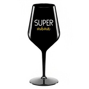SUPER MÁMA - černá nerozbitná sklenice na víno 470 ml