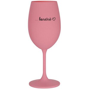 ...KONEČNĚ - růžová sklenice na víno 350 ml