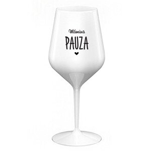 MÁMINA PAUZA - bílá nerozbitná sklenice na víno 470 ml